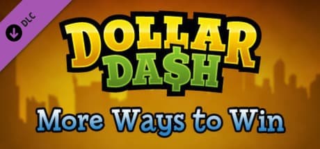 달러 대쉬 More Ways to Win 스팀 헤더 이미지